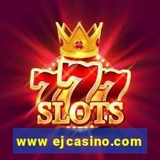 www ejcasino.com